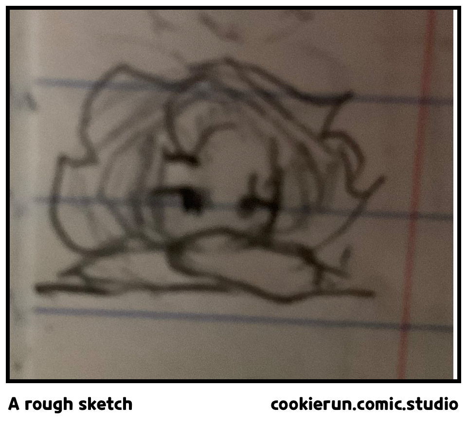 A rough sketch 