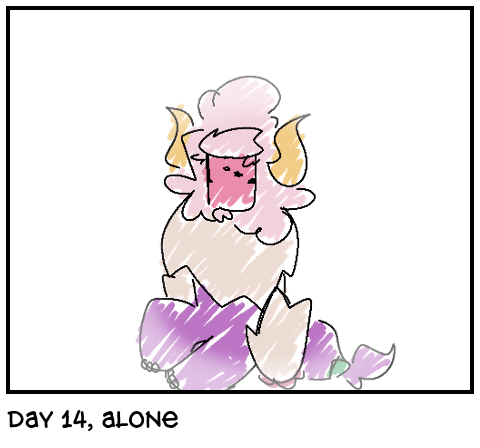 Day 14, alone