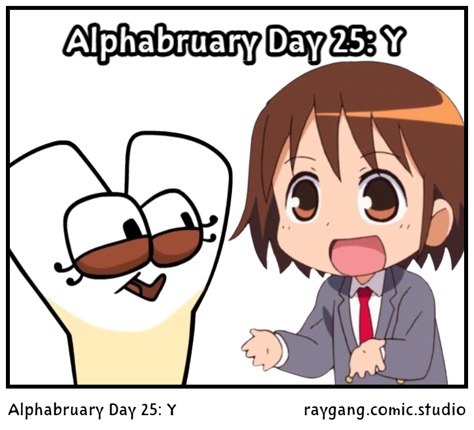 Alphabruary Day 25: Y