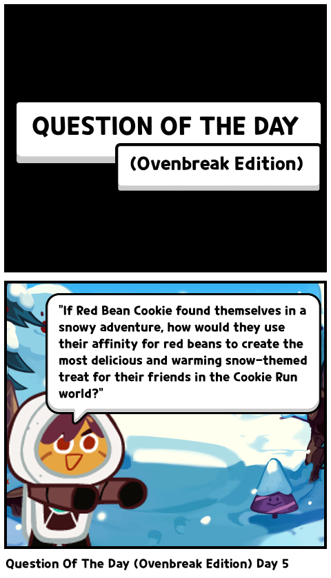 Question Of The Day (Ovenbreak Edition) Day 5