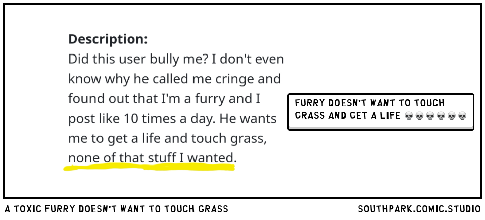 a toxic furry doesn't want to touch grass