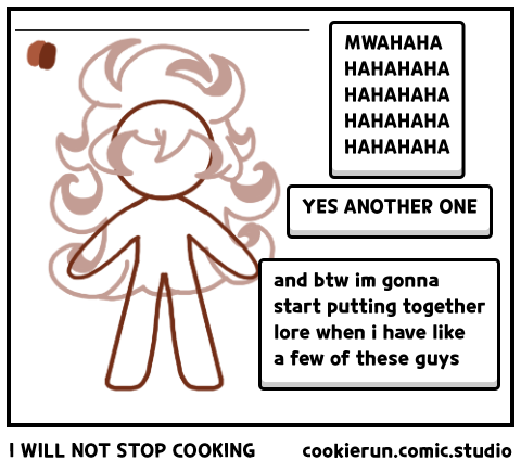 I WILL NOT STOP COOKING