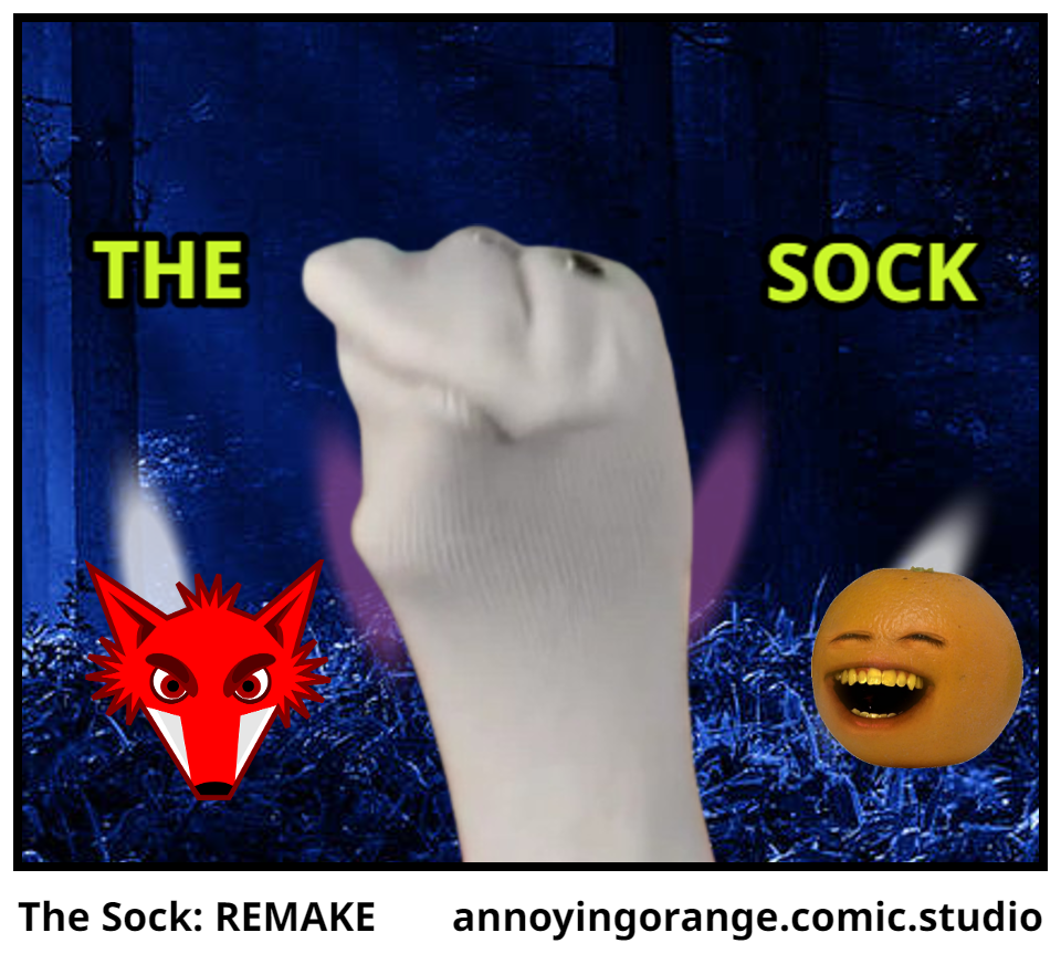 The Sock: REMAKE