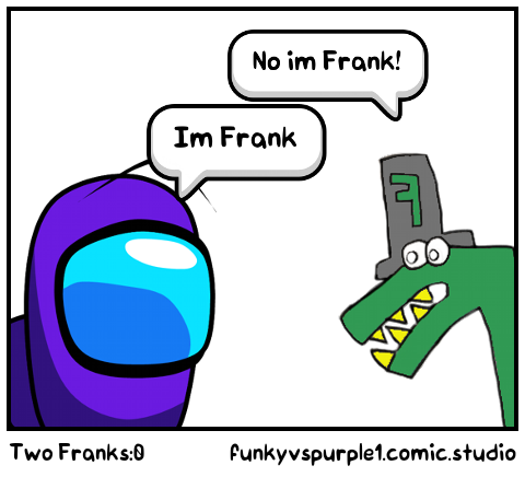 Two Franks:0