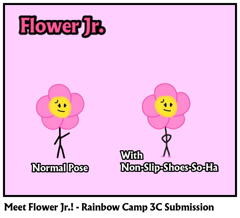 Meet Flower Jr.! - Rainbow Camp 3C Submission