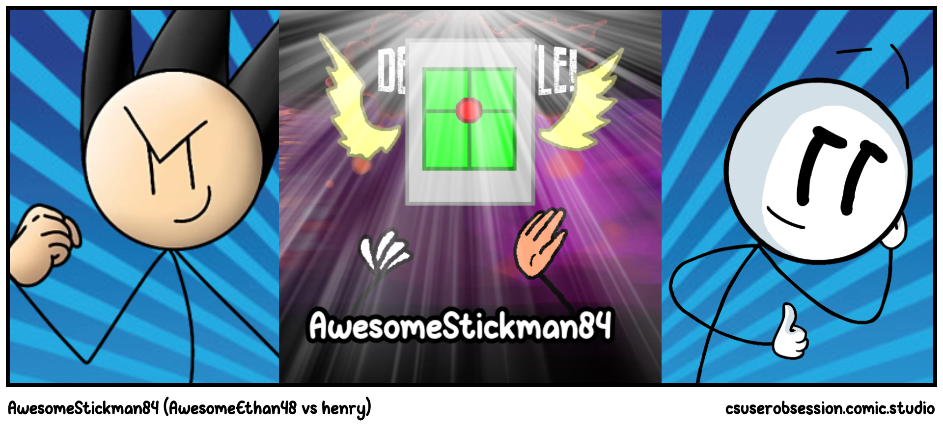 AwesomeStickman84 (AwesomeEthan48 vs henry)