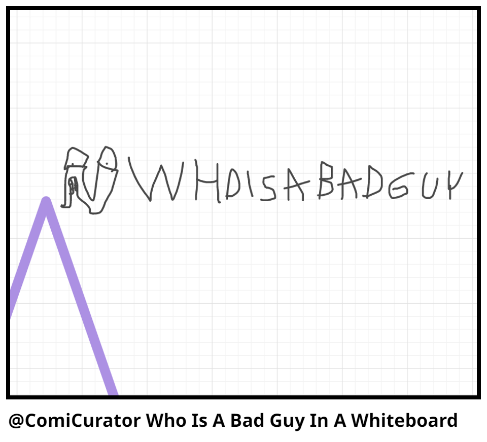 @ComiCurator Who Is A Bad Guy In A Whiteboard