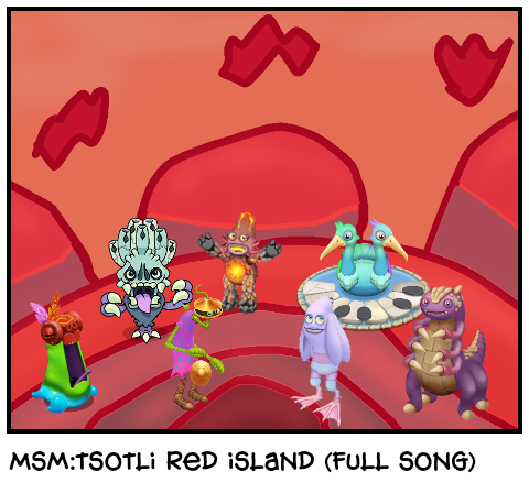 Msm:tsotli red island (full song)