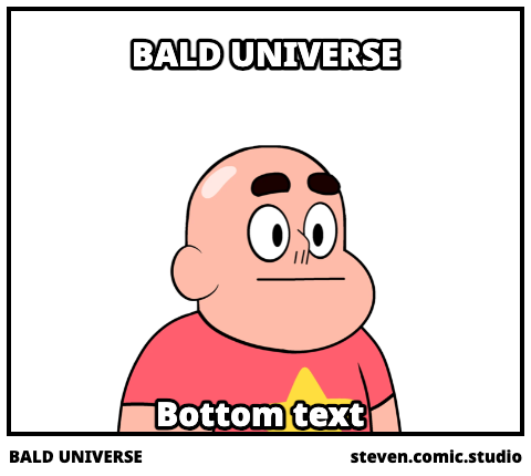 BALD UNIVERSE