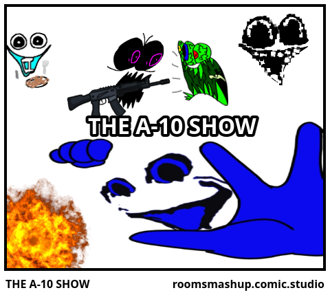 THE A-10 SHOW