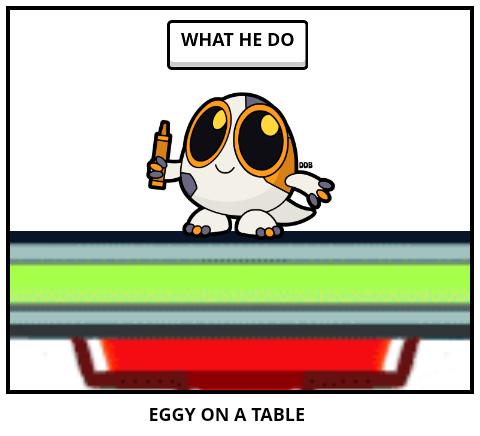                               EGGY ON A TABLE