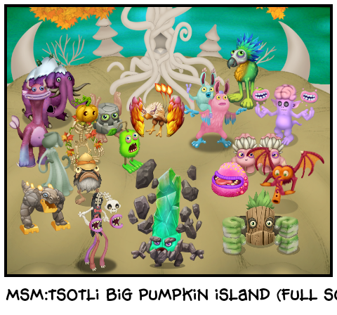 Msm:tsotli Big pumpkin island (full song)