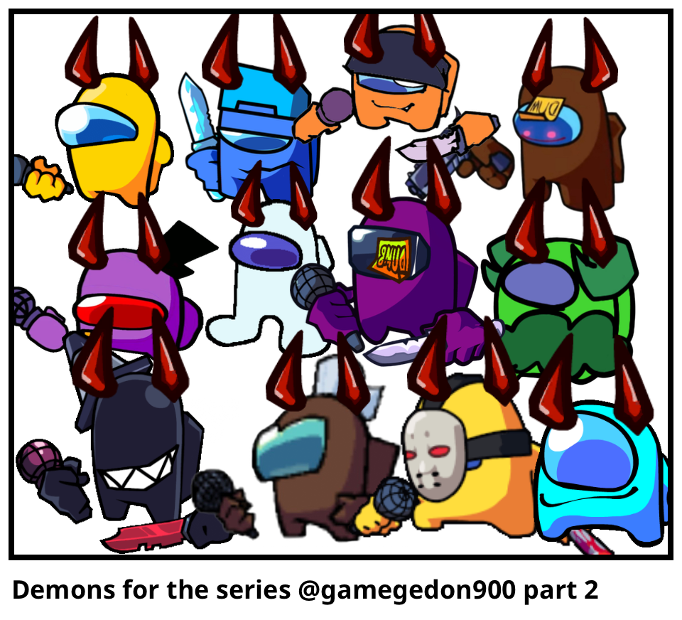 Demons for the series @gamegedon900 part 2