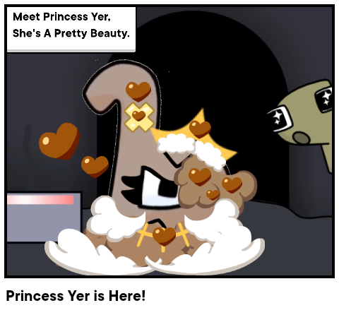 Princess Yer is Here!