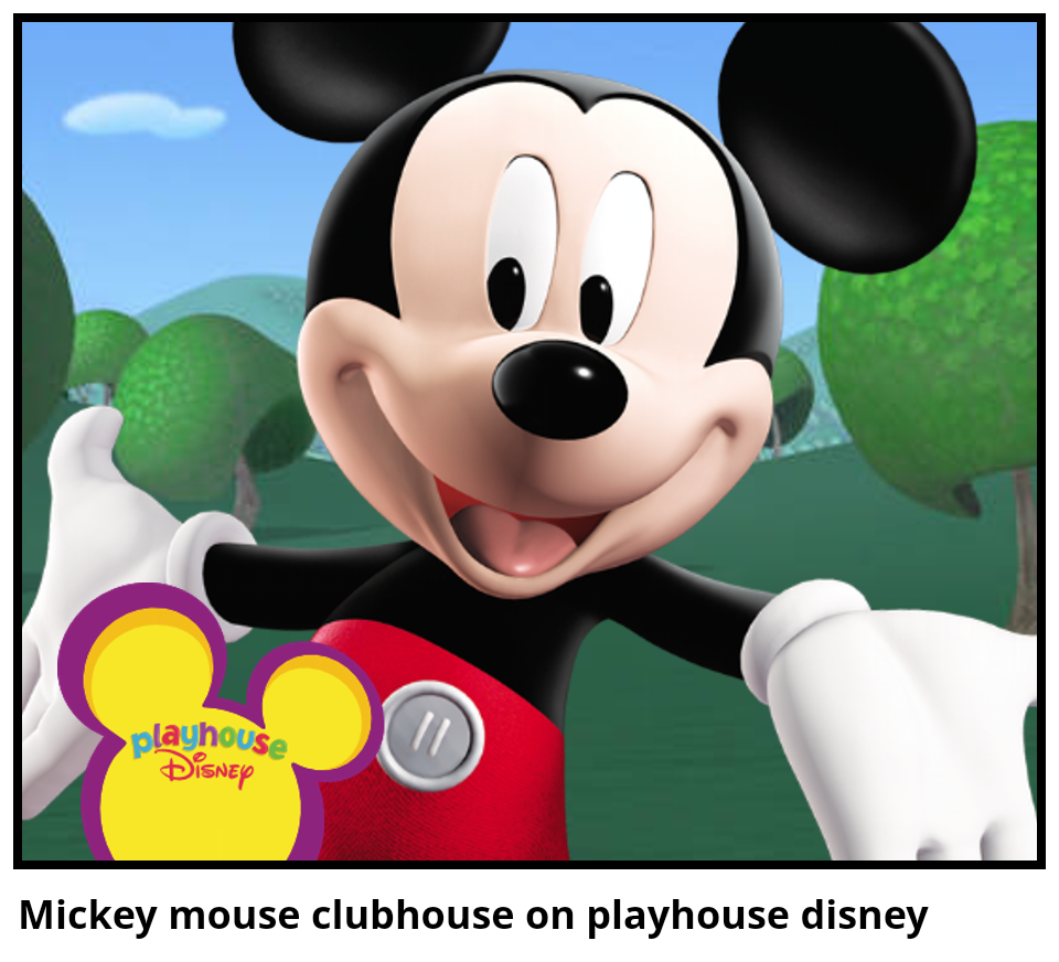 Mickey mouse clubhouse on playhouse disney
