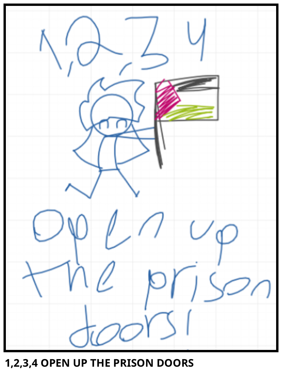 1,2,3,4 OPEN UP THE PRISON DOORS
