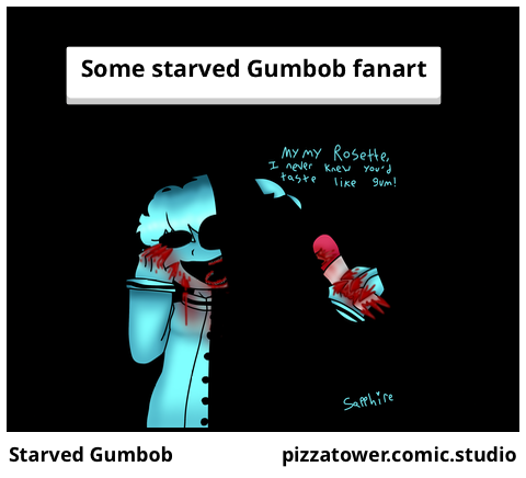 Starved Gumbob