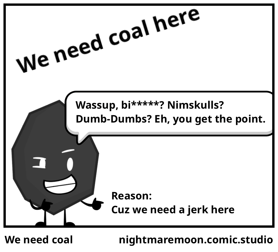 We need coal