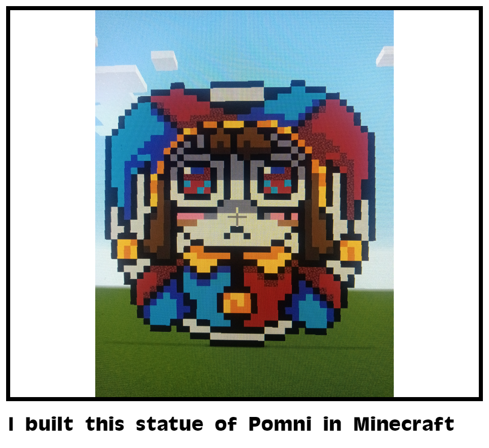 I built this statue of Pomni in Minecraft