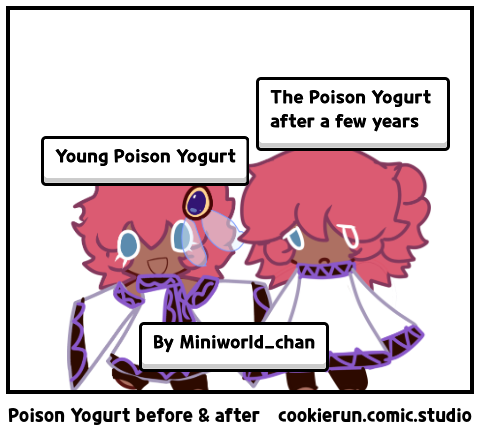 Poison Yogurt before & after