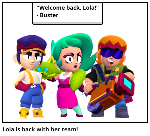 Lola is back with her team!