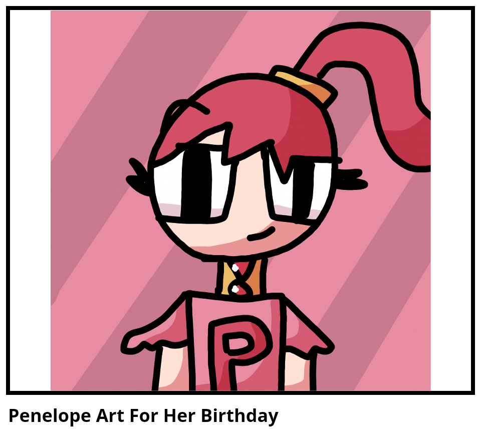 Penelope Art For Her Birthday