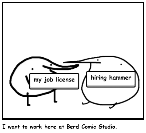 I want to work here at Berd Comic Studio.