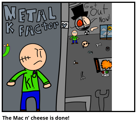 The Mac n’ cheese is done!
