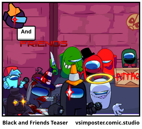 Black and Friends Teaser