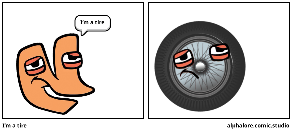 I’m a tire
