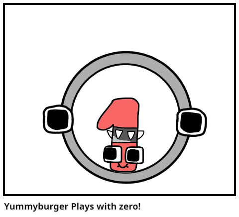 Yummyburger Plays with zero!