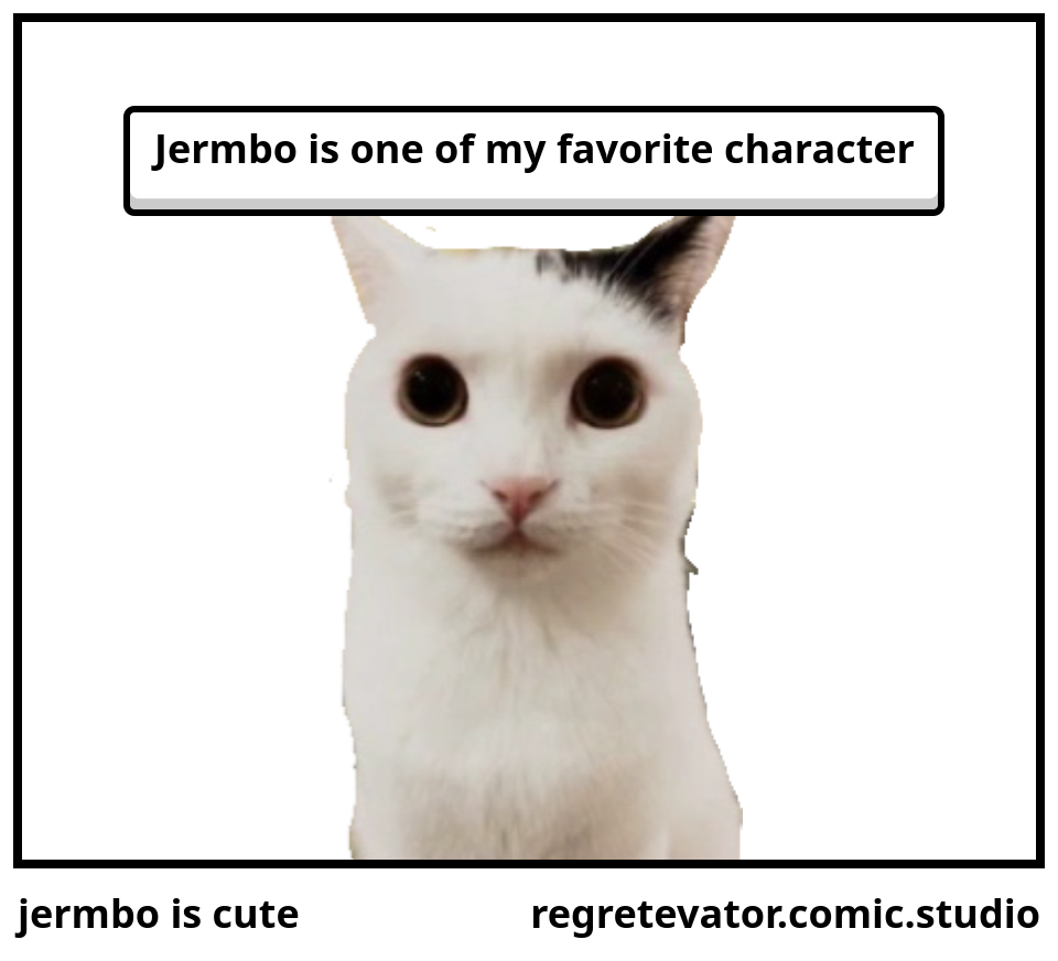 jermbo is cute