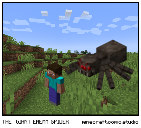 THE  GIANT ENEMY SPIDER