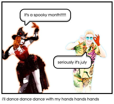 i'll dance dance dance with my hands hands hands