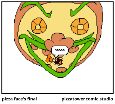pizza face's final