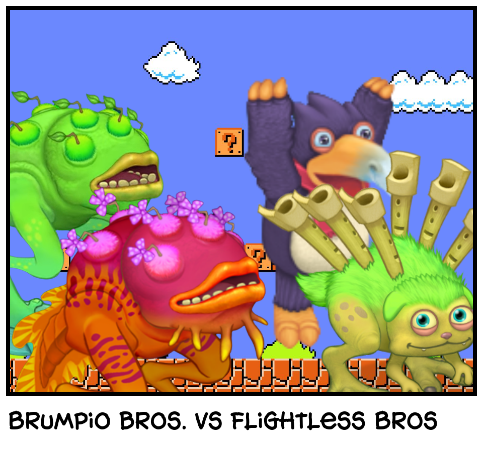 Brumpio bros. vs Flightless Bros