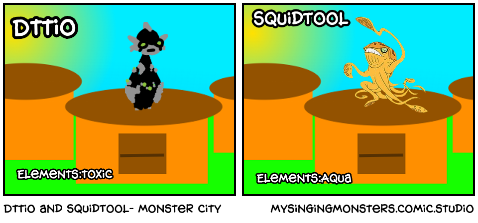 Dttio and SquidTool- monster city