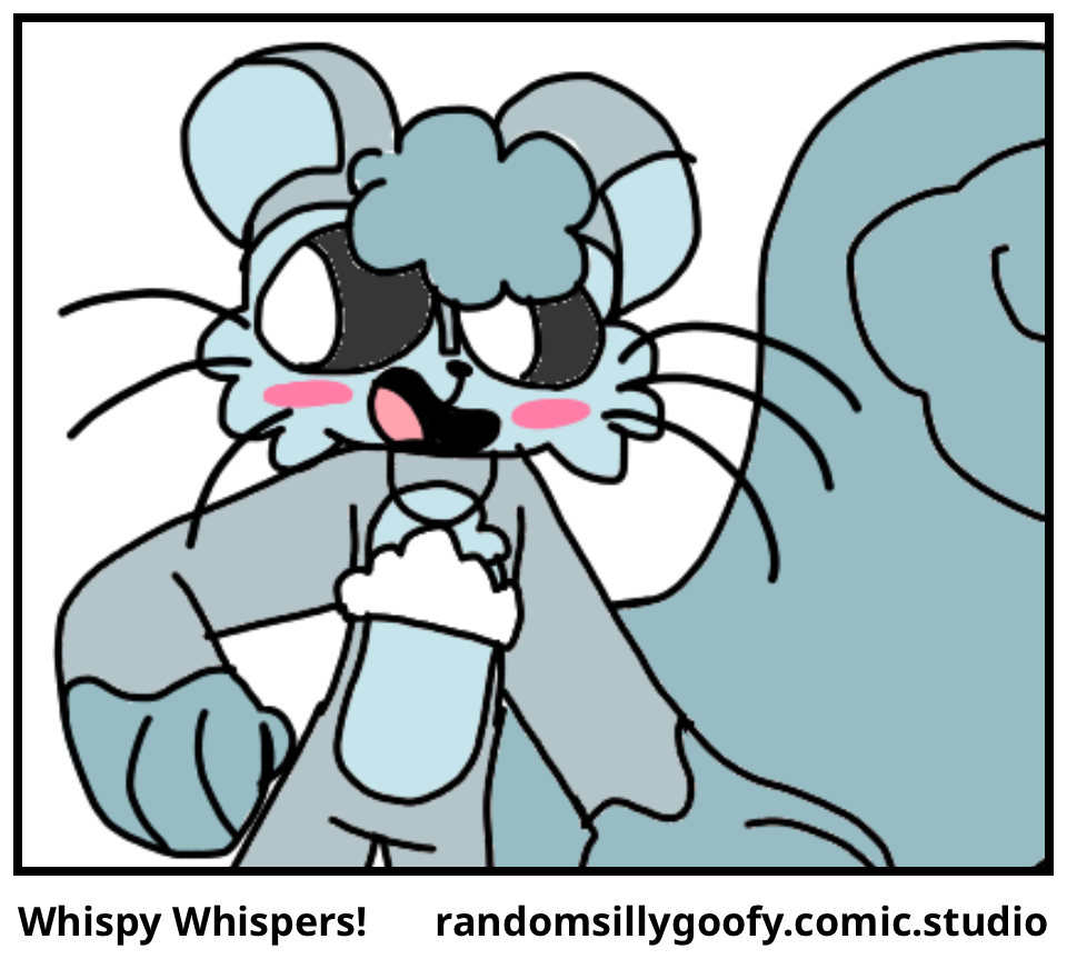Whispy Whispers!