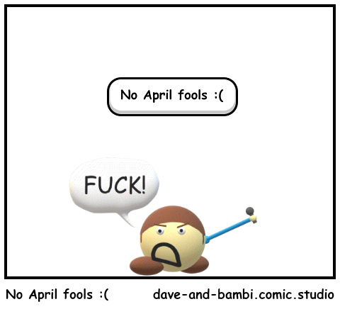 No April fools :(