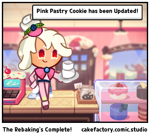 The Rebaking's Complete!