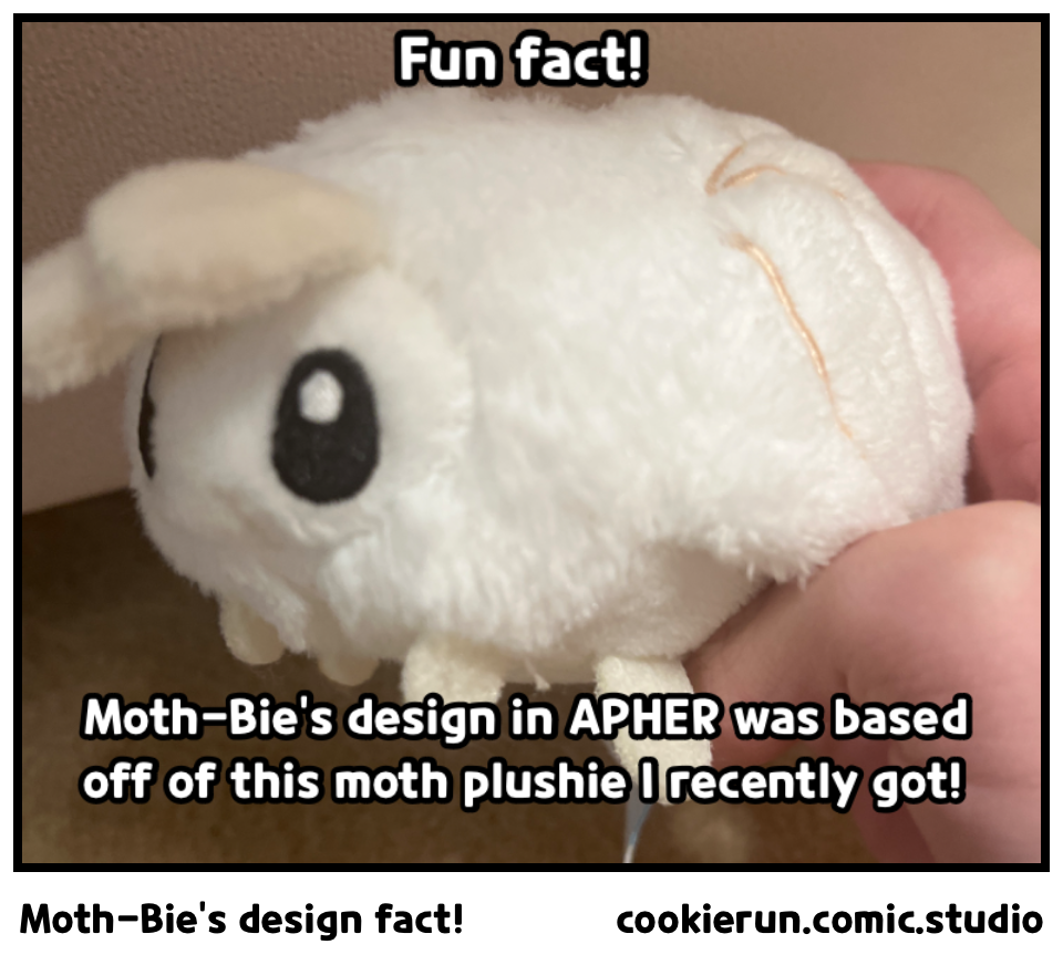 Moth-Bie’s design fact!