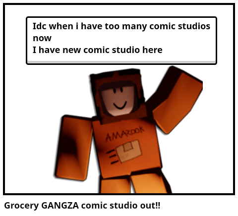 Grocery GANGZA comic studio out!! 