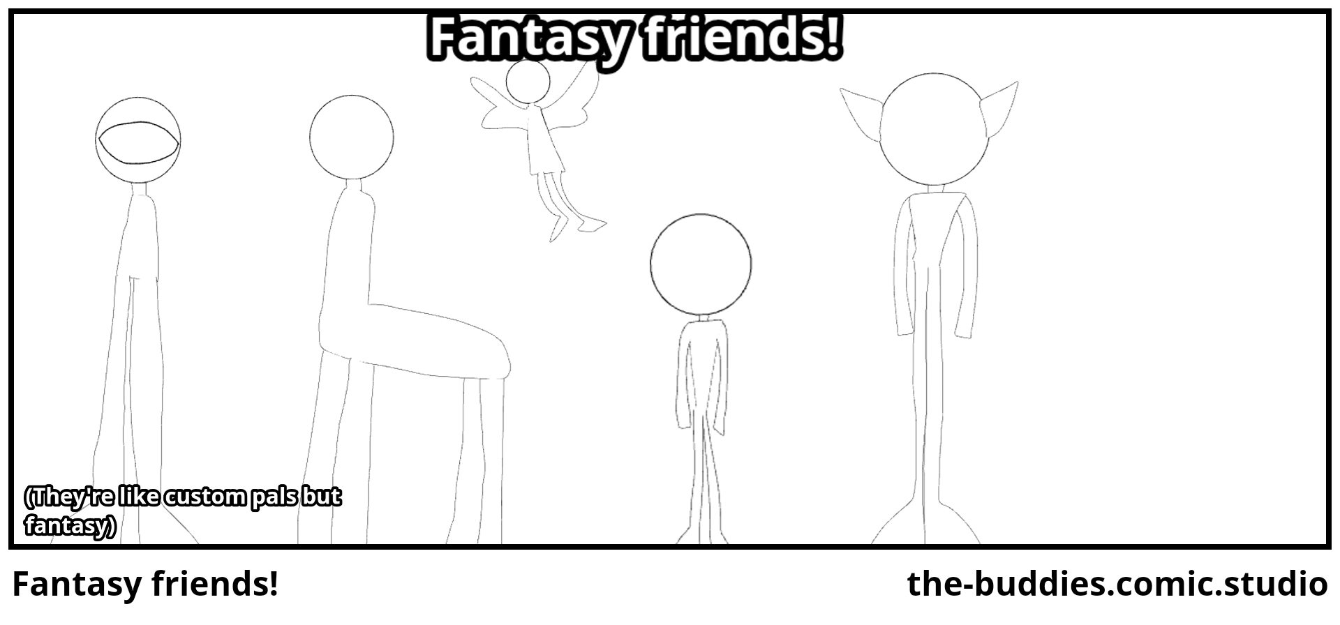 Fantasy friends!