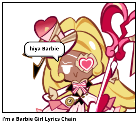 i'm a Barbie Girl Lyrics Chain