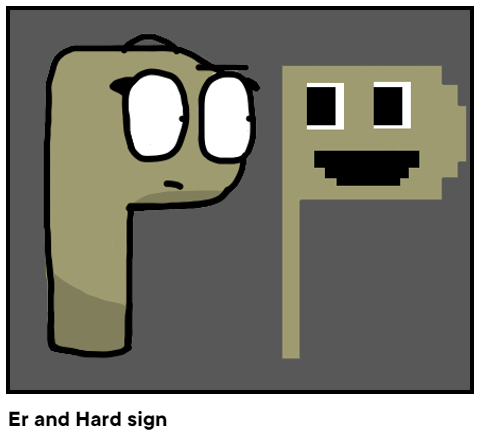 Er and Hard sign
