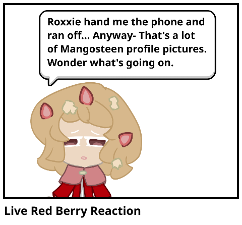 Live Red Berry Reaction