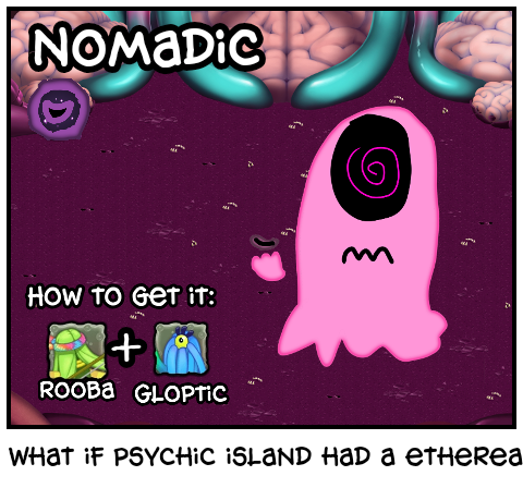 What if psychic island had a ethereal:
