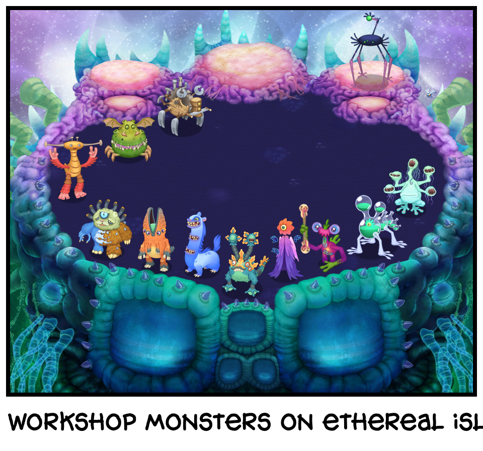 Workshop monsters on ethereal island