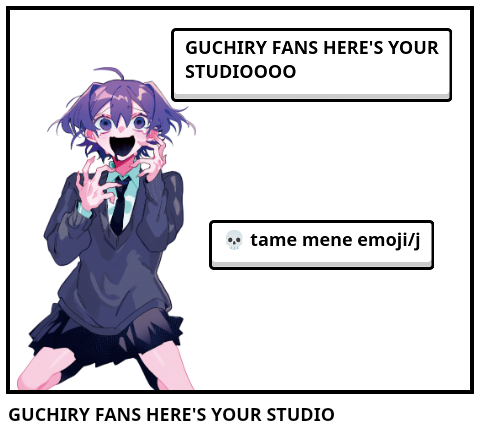 GUCHIRY FANS HERE'S YOUR STUDIO