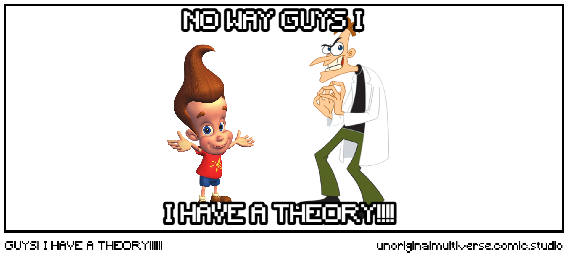 GUYS! I HAVE A THEORY!!!!!!